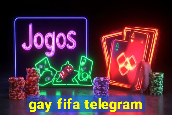 gay fifa telegram